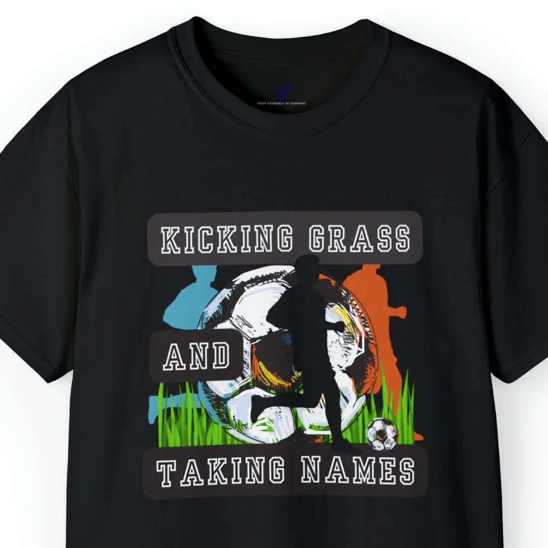 Kicking Grass and Taking Names Men's Tee - Soccer-Inspired Shirt for Winners